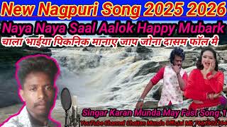 New Year || Nagpuri Song || Naya Naya Saal Happy Mubark 2025 2026