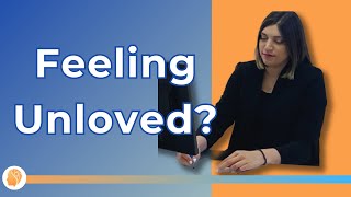 Things to do when you feel unloved