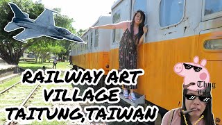 TAITUNG TAIWAN TOUR Part 1 | Railway Art Village