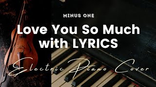 Love You So Much by Hillsong - Key of D - Karaoke - Minus One with LYRICS - Electric Piano Cover