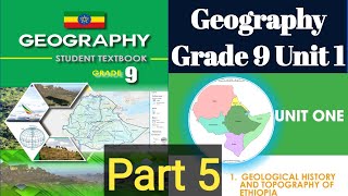 Geography Grade 9 Unit 1GEOLOGICAL HISTORY AND TOPOGRAPHY OF ETHIOPIA  Part 5 #aonestudies
