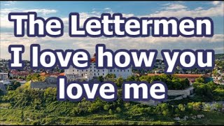 The Lettermen  I love how you love me   +   lyrics