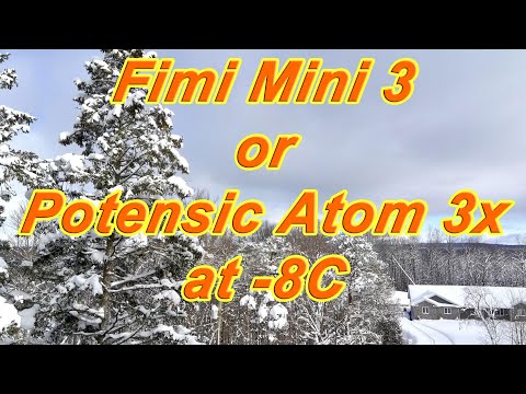 Fimi Mini 3 vs Potensic Atom 3x in the Cold -8C  ... It's not hard to tell! 🤭🤪🤷