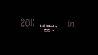 2012 Babies in 2026 🎂🌝//#aesthetic #ytshorts #shorts #shortsviral #requested #birthday #fyp