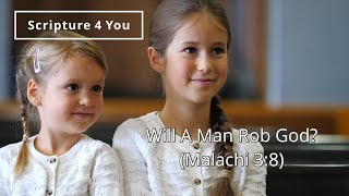 Will A Man Rob God? - Malachi 3:8 - Scripture Song