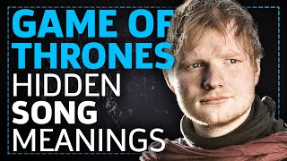 Game of Thrones: All The Songs And Their Hidden Meanings