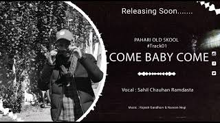 Come baby come.. Pahari 2021