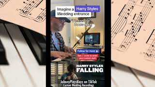 Falling (Harry Styles) & Canon in D wedding entrance on piano #wedding #harrystyles #mashup