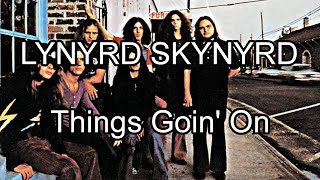 LYNYRD SKYNYRD - Things Goin' On (Lyric Video)