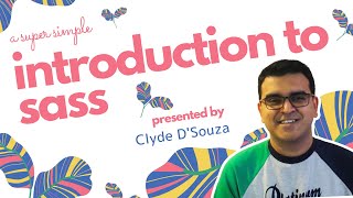 A Super Simple Introduction to Sass | Clyde D'Souza | Online class on Skillshare