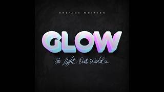 GLOW Lyric Video