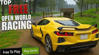 Top 10 FREE OPEN WORLD Racing Games 2025 NEW