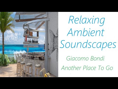 Ambient Soundscapes [Giacomo Bondi - Another Place To Go] | ♫ RE ♫