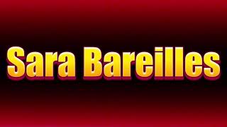 How to pronounce Sara Bareilles?(SORT OF CORRRECTLY...)