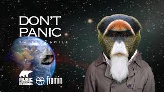 Switch2smile - Don't Panic ( Original Mix )