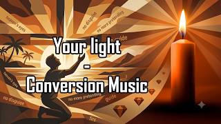 Your light - Conversion Music