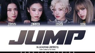 BLACKPINK (블랙핑크) - 'JUMP' [Color Coded Han/Rom/Eng Lyrics]
