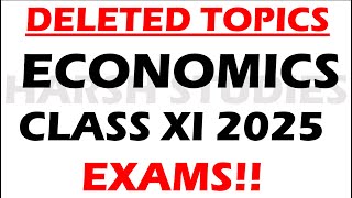 DELETED TOPICS ECONOMICS CLASS XI 2025 EXAMS | CLASS XI ECONOMICS DELETED PORTION 2025.