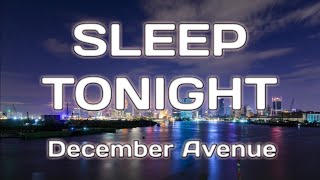 Sleep Tonight lyrics - December Avenue