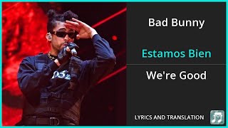 Bad Bunny - Estamos Bien Lyrics English Translation - Spanish and English Dual Lyrics  - Subtitles