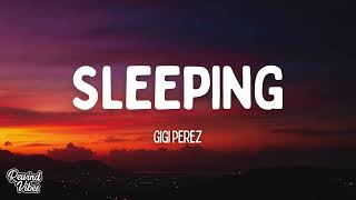 Gigi Perez - Sleeping (Lyrics)