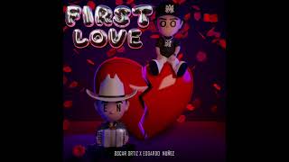 Edgardo Nu&ntilde;ez x Oscar Ortiz - First Love (Audio Oficial)