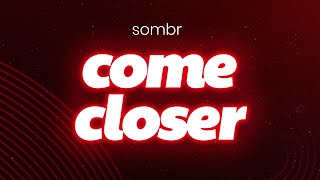 sombr - come closer (lyrics/letra)