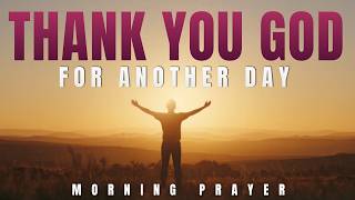 Start Your Day With Gratitude | Thank You God for This Beautiful Life