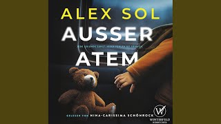 Kapitel 03 - Au&szlig;er Atem - Thriller H&ouml;rbuch - Alex Sol Thriller