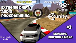 #2 - Adding Audio to Cars [Extreme Drift] (Audio Programming with Unity & Wwise)