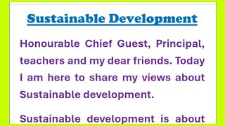 Sustainable Development Speech in English 350 words by Smile Please World