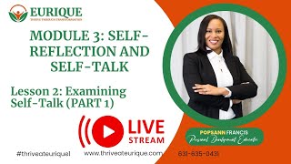 MODULE 3: Self-Reflection and Self-Talk | Lesson 2: Examining Self-Talk (Part 1)