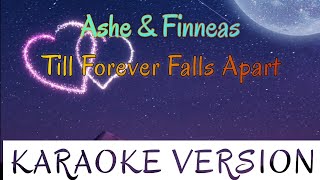 Ashe - Till Forever Falls Apart (Karaoke/Instrumental)