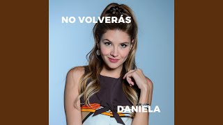 No Volver&aacute;s (feat. Mariana G&oacute;mez) - Daniela
