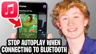 How To Stop iPhone Auto play Music When It Connects To Bluetooth - Full Guide