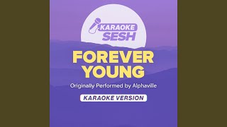 Forever Young (Originally Performed by Alphaville) (Karaoke Version)