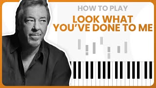 Look What You've Done To Me - Boz Scaggs - PIANO TUTORIAL (Part 1)