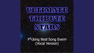 Fucking Best Song Everrr (Acapella) - Tribute Mega Stars