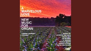Pastoral Suite (Seven Prayers): You have put into my heart a marvelous love - Carson Cooman