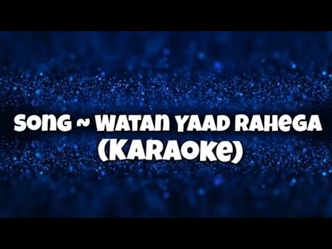 Watan Yaad Rahega Karaoke with Lyrics | Jannat Zubair Rahmani