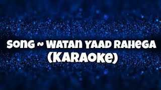 Watan Yaad Rahega Karaoke with Lyrics | Jannat Zubair Rahmani