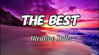 Nicotine Dolls - The Best (Lyrics)