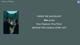 UNDER THE MOONLIGHT ลิขิต (L&iacute;-k&igrave;t) - Boun Noppanut, Prem Warut (REVAMP THE UNDEAD STORY OST) lyrics