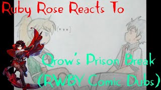 Ruby Rose Reacts To Qrow's Prison Break (RWBY Comic Dubs)