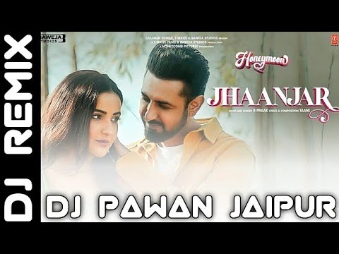 Jhaanjhar Dj Remix | 3D Brazil Remix | Gippy Grewal Punjabi Song | B Praak | Dj Pawan