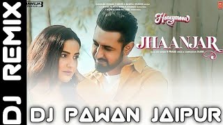 Jhaanjhar Dj Remix | 3D Brazil Remix | Gippy Grewal Punjabi Song | B Praak | Dj Pawan 