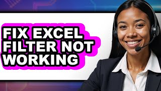How to Fix Excel Filter Not Working - Easy Guide