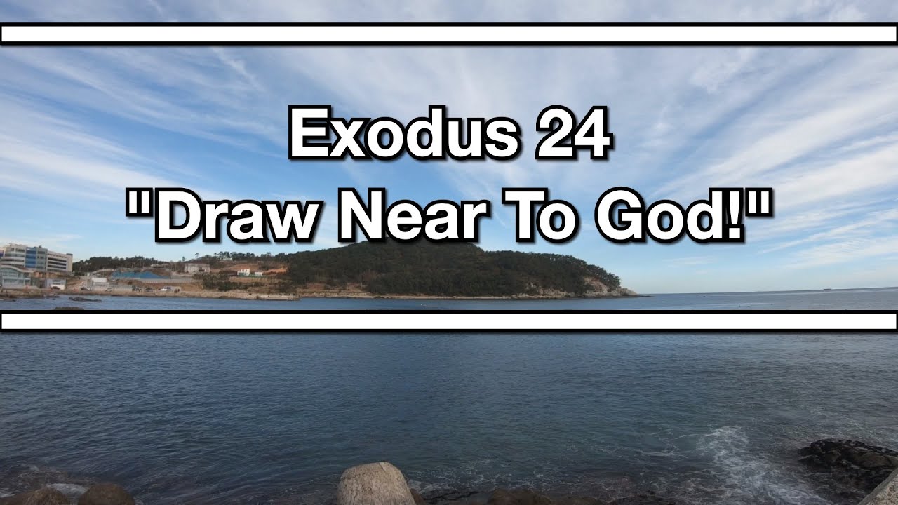 Exodus 24 Youtube