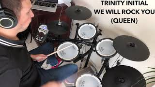 Trinity Initial Drums - We Will Rock You (Queen)