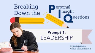 Breaking Down the PIQs: Prompt 1 (Leadership)